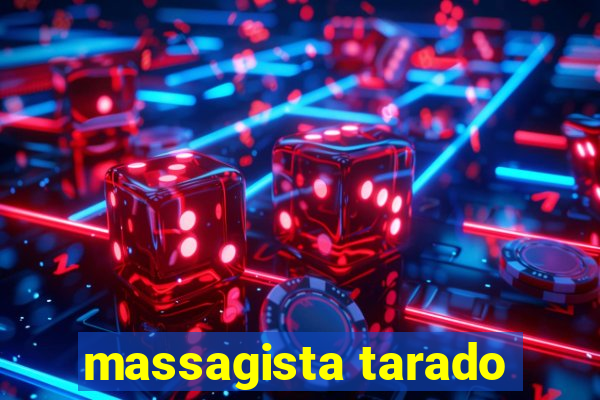 massagista tarado
